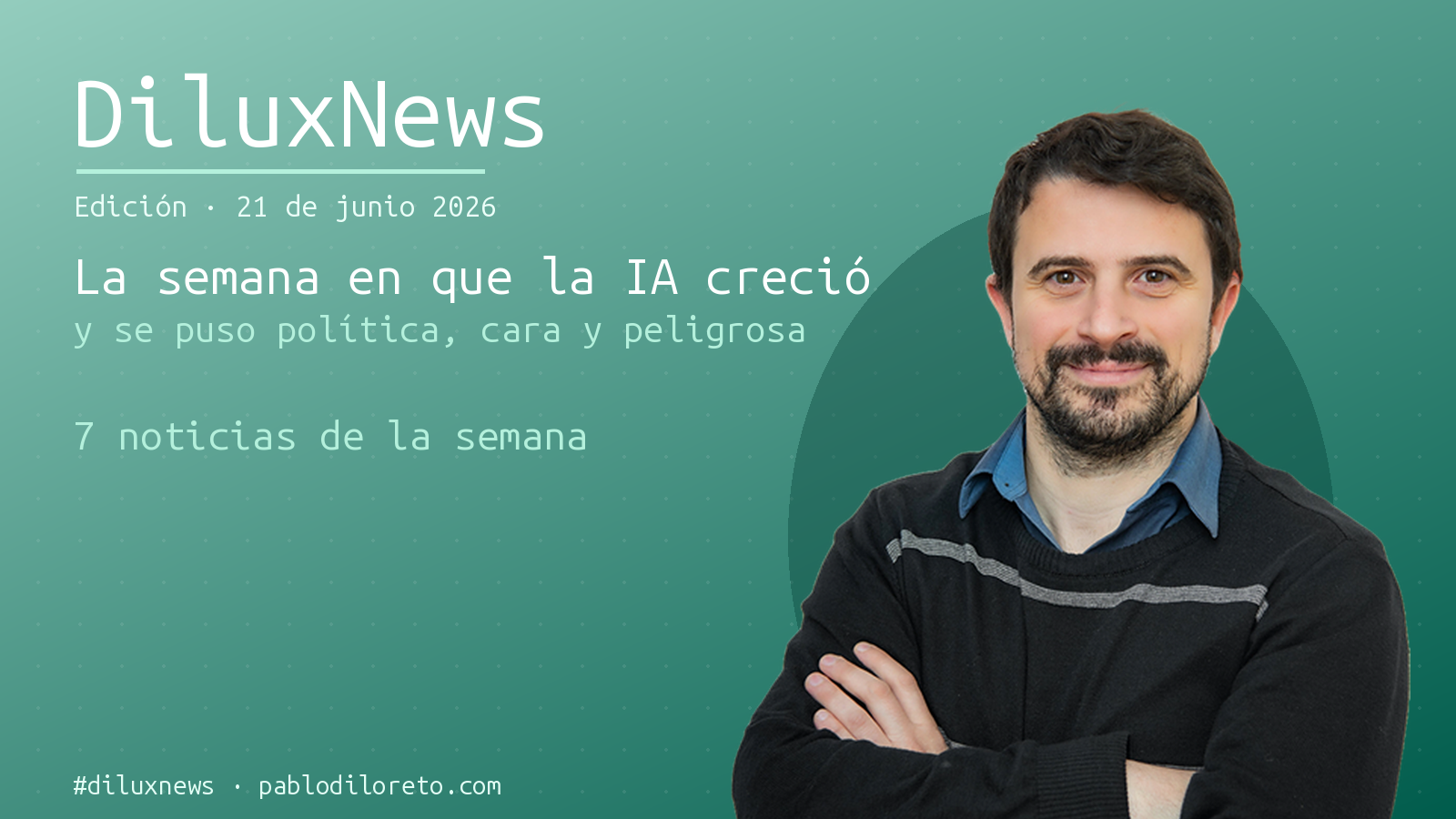 DiluxNews: la semana en que la IA creció y se puso política, cara y peligrosa
<span class="bsf-rt-reading-time"><span class="bsf-rt-display-label" prefix="Tiempo de Lectura"></span> <span class="bsf-rt-display-time" reading_time="9"></span> <span class="bsf-rt-display-postfix" postfix="minutos"></span></span>